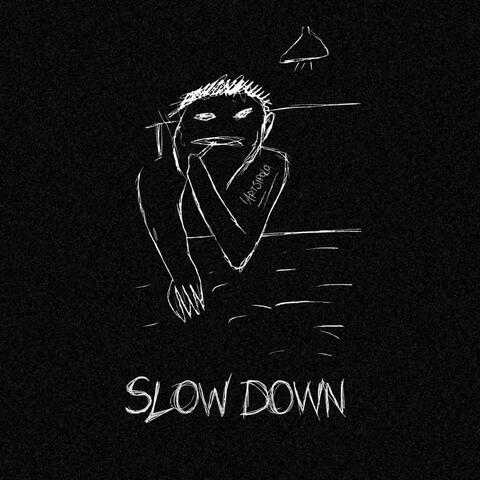 Slow Down