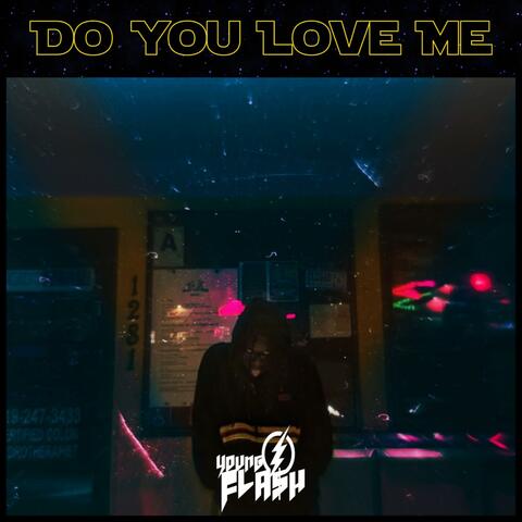 Do you love me