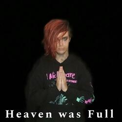 Heaven was Full
