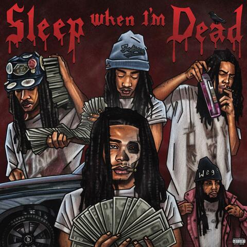 Sleep When Im Dead