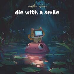 die with a smile