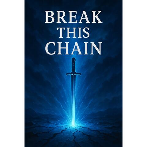 BREAK THIS CHAIN