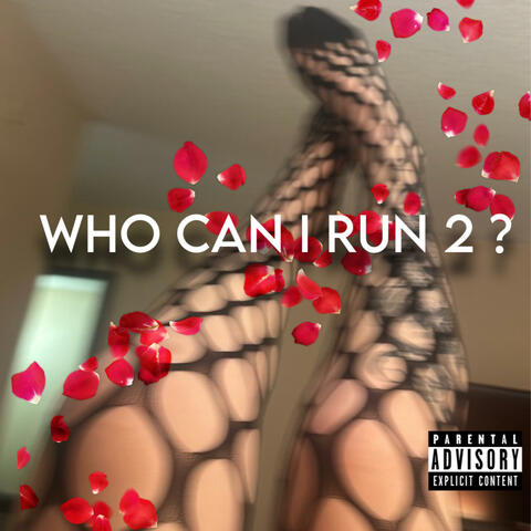 WHO CAN I RUN 2 ?