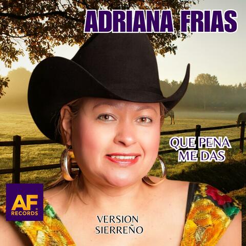 Que pena me Das ( Version Sierreño)