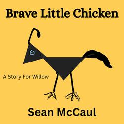 Brave Little Chicken