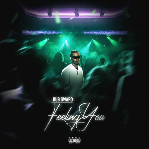 Feeling You (feat. WrldWideIP)