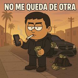 No Me Queda De Otra