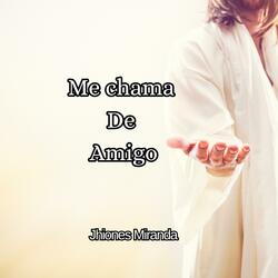 Me chama de Amigo