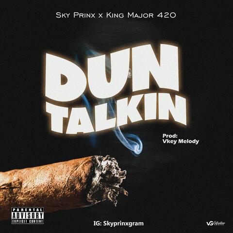 Dun Talkin (feat. King Major)