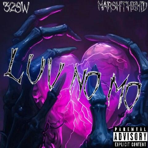 Luv No Mo (feat. marshTheKid)