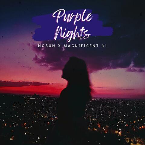 Purple Nights x Nosun Did It