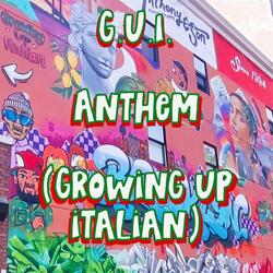 G.U.I. Anthem (Growing Up Italian)