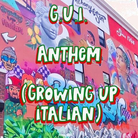 G.U.I. Anthem (Growing Up Italian)