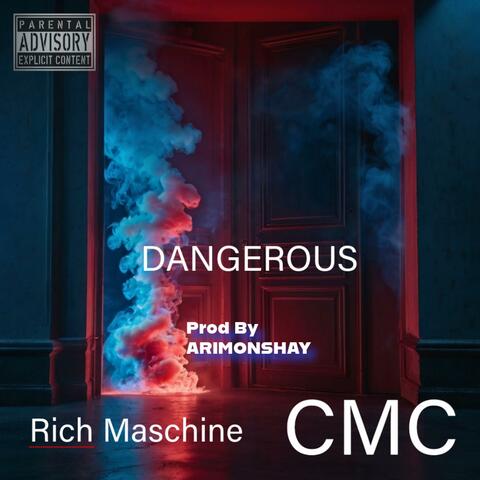 Dangerous (feat. CMC)
