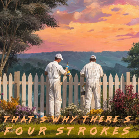 That's Why There's Four Strokes