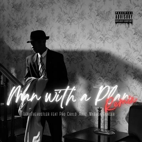 Man with a plan remix (feat. Pro CHxLD, Rahz & Mabuda Banger)