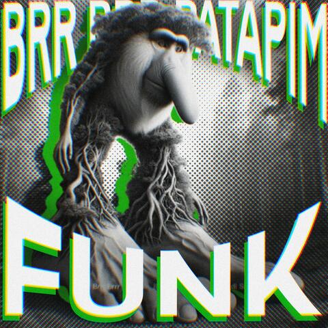 Brr Brr Patapim FUNK V2