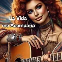 La Vida Me Acompaña