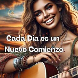 Cada Dia es Un Nuevo Comienzo