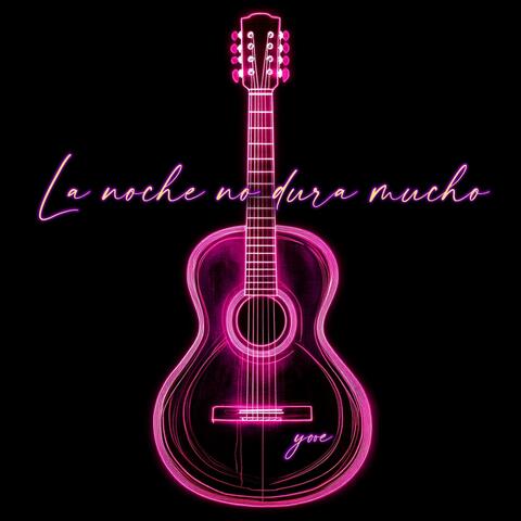 La noche no dura mucho