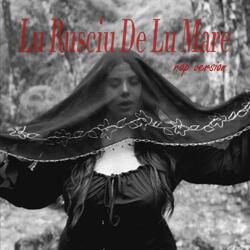 Lu Rusciu De Lu Mare (Rap Version)