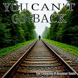 You Can't Go Back