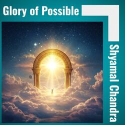 Glory of Possible