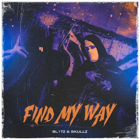 Find my way (feat. BL1TZ)