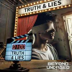 Truth & Lies