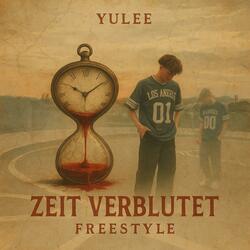 Zeit verblutet freestyle