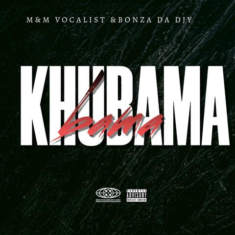 Khubama (feat. Bongza Da Djy)
