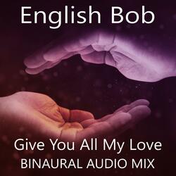 Give You All My Love