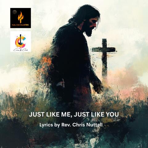 Just Like Me, Just Like you