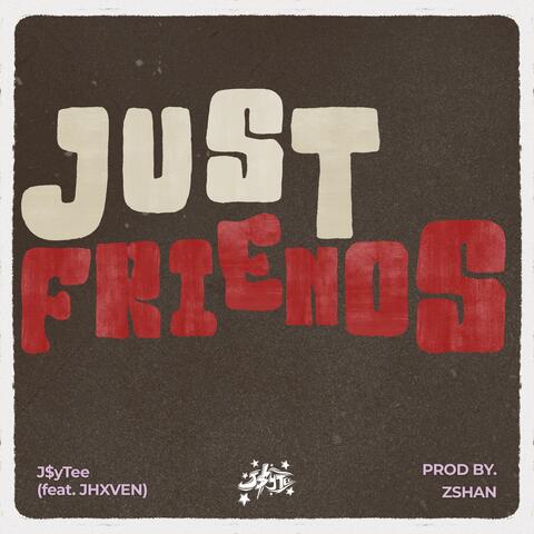 JUST FRIENDS (feat. JHXVEN)
