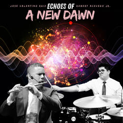 Echoes of a New Dawn (feat. Robert Acevedo Jr.)