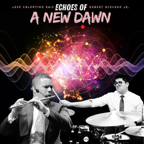 Echoes of a New Dawn