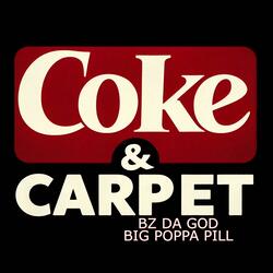 Coke & Carpet (feat. Bz Da God)