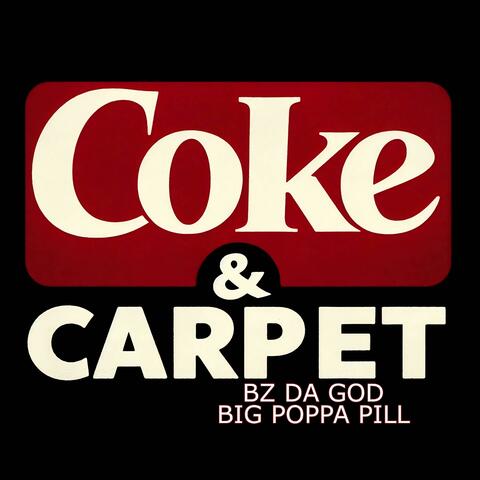 Coke & Carpet (feat. Bz Da God)