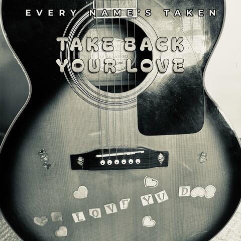 Take back your love