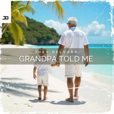 Grandpa Told Me
