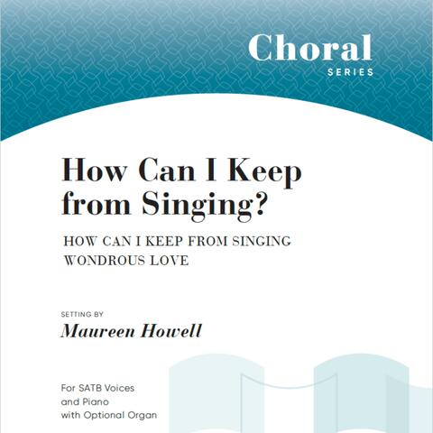 How Can I Keeo from Singing? (feat. Maureen Howell)