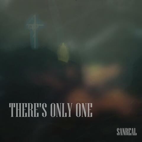 THERE'S ONLY ONE