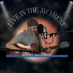 Live In The Moment