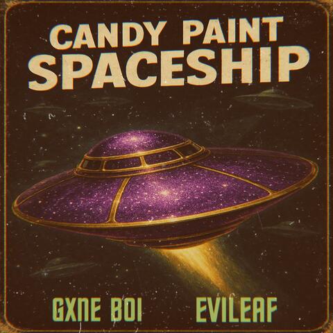 CANDY PAINT SPACESHIP (feat. EVILEAF)