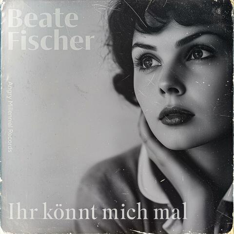 Ihr könnt mich mal (feat. Beate Fischer)