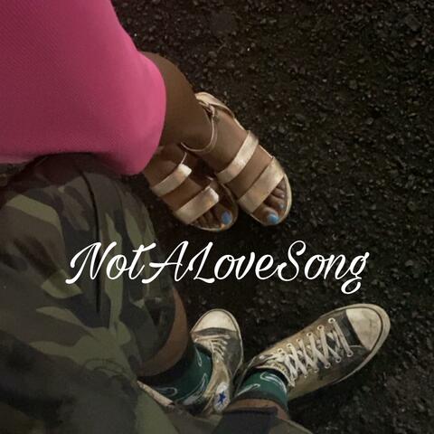 NotALoveSong