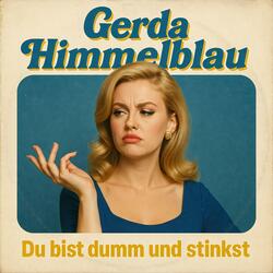Du bist dumm und stinkst
