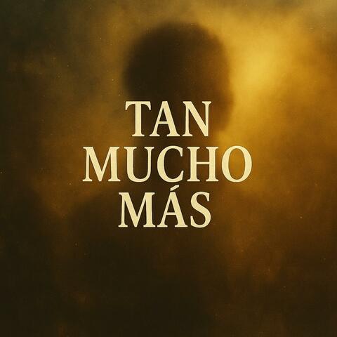 Tan mucho más...