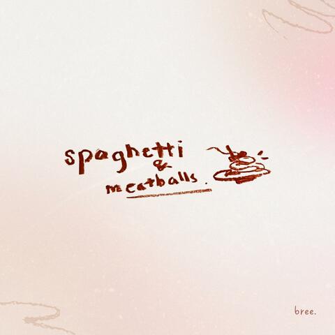 spaghetti & meatballs (feat. Hannah Ling)