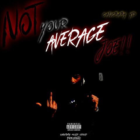 Not Your Average Joe